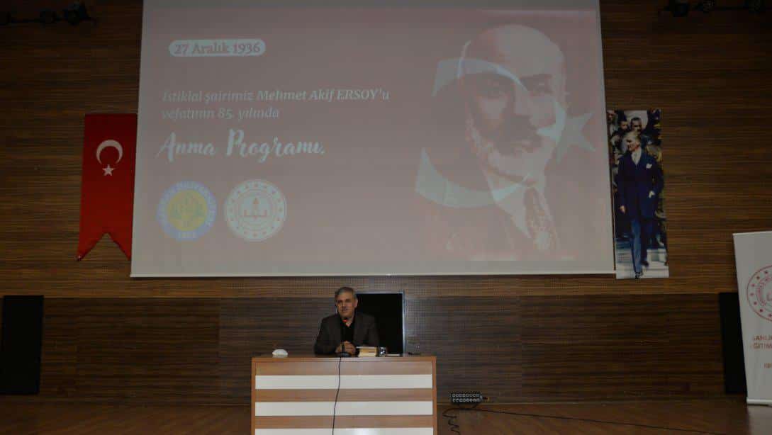 İstiklal Şairimiz Mehmet Akif Ersoy Vefatının 85.Yılında Düzenlenen Programla Anıldı