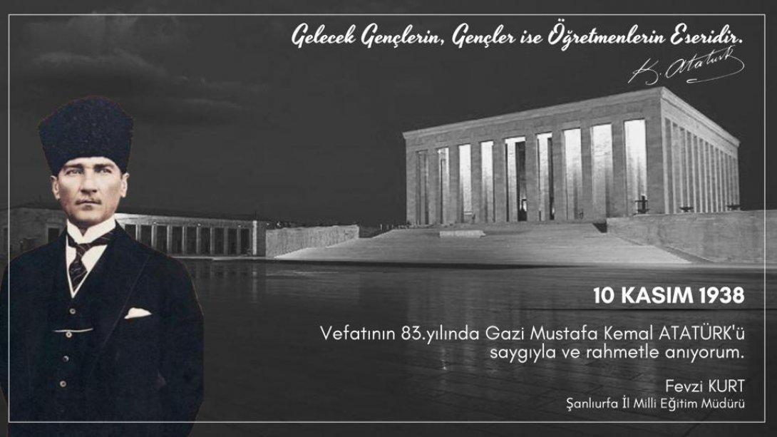 İl Millî Eğitim Müdürümüz Fevzi KURT'un 10 Kasım Atatürk'ü Anma Mesajı